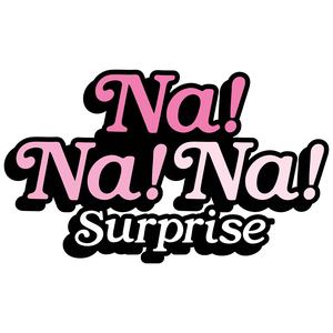 Na! na! na! surprise